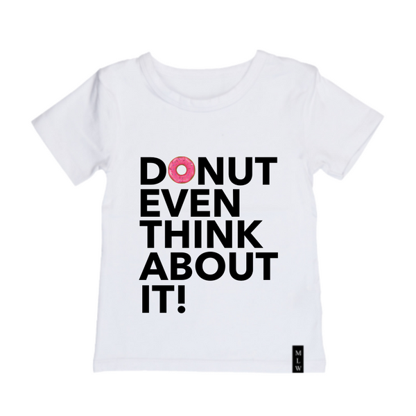 MLW By Design - Donut Think About It Tee | White or Black