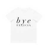 MLW By Design - Bye Felicia Tee | Various Colours